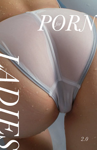 Porn For Ladies 2 0 Porn For Ladies 2 0