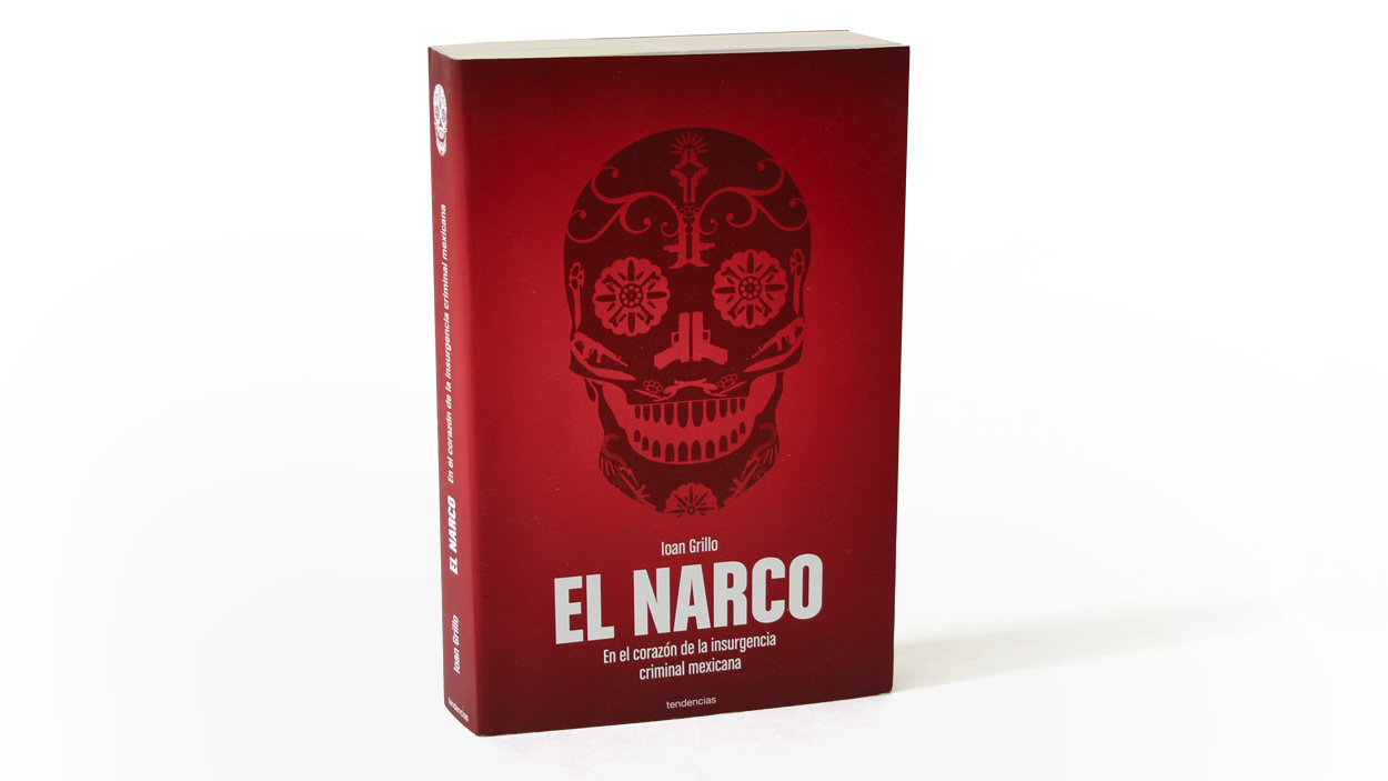 El Narco Inside Mexico's Criminal Insurgency