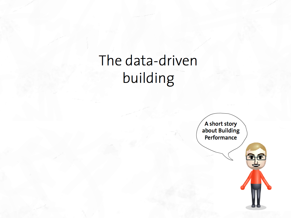 A short story about data in buildings - Data Driven Buildings