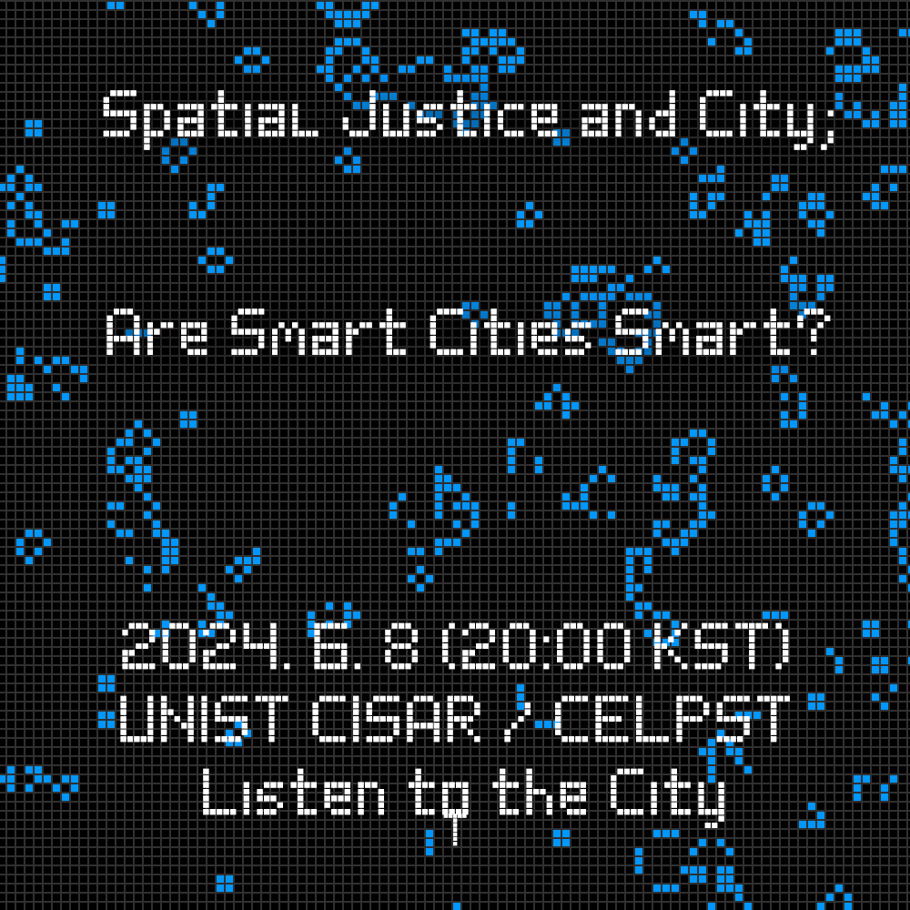 Spatial Justice and City : Are smart cities smart? - Listen to the City