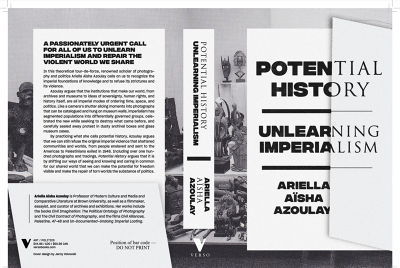 Potential History - Unlearning Im - Ariella Aïsha Azoulay