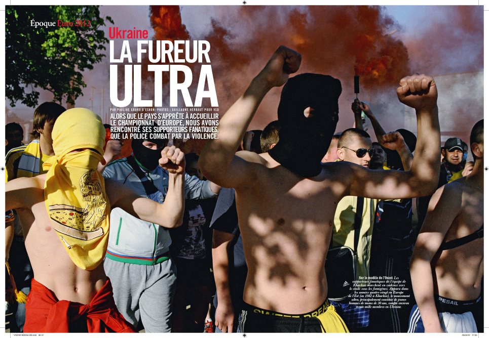 Tearsheet Guillaume Herbaut Photographs Ukrainian Football Hooligans For Vsd Instituteartist Com